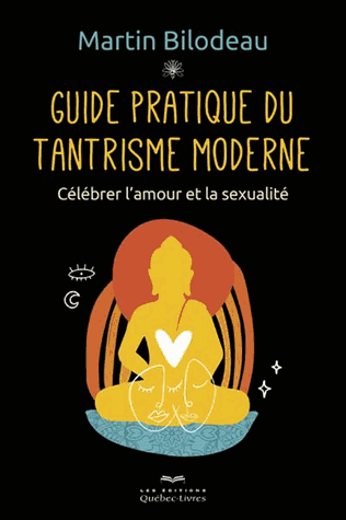 Guide pratique du tantrisme moderne