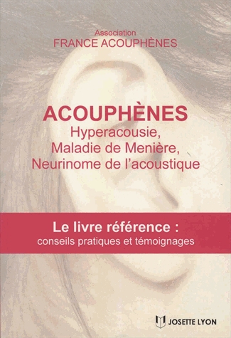 Acouphènes, hyperacousie, maladie de Ménière, neurimone de l'acoustique