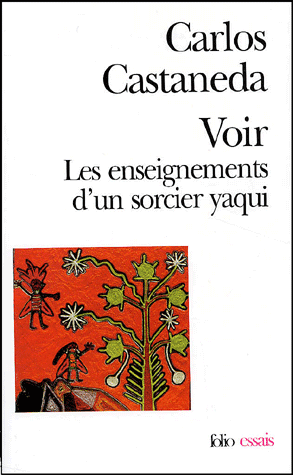 Voir. Les enseignements d'un sorcier yaqui