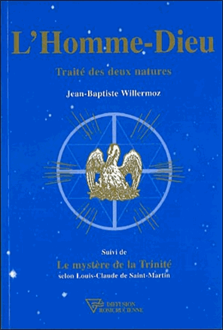 L'HOMME-DIEU SUIVI DE LE MYSTERE DE LA TRINITE. Traité des deux natures