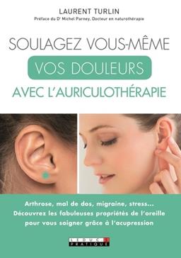 Soulagez vous-même vos douleurs avec l'auriculothérapie