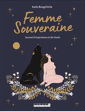 Femme souveraine: Journal d'inspirations et de rituels