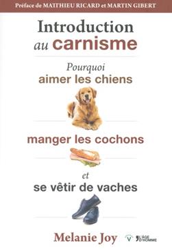 Pourquoi nous aimons les chiens, mangeons les cochons et portons les vaches
