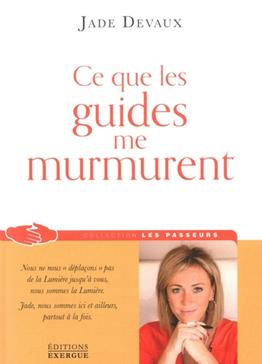 Ce que les guides me murmurent