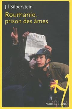 Roumanie, prison des âmes