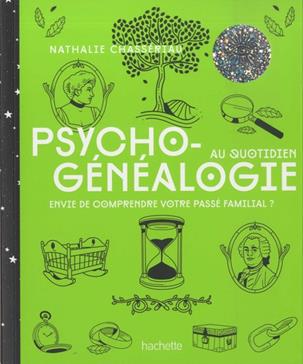 Psychogénéalogie au quotidien