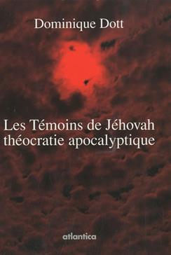 Les Témoins de Jéhovah théocratie apocalyptique