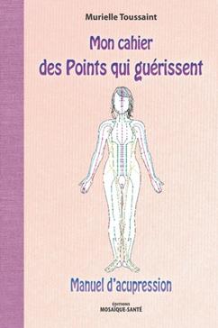Mon cahier des points qui guérissent