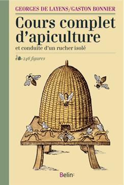 Cours complet d'apiculture et conduite d'un rucher isolé