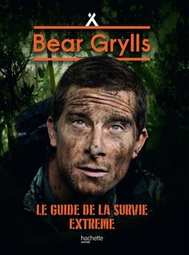 Bear Grylls, né pour survivre