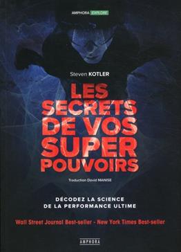 Les secrets de vos super-pouvoirs