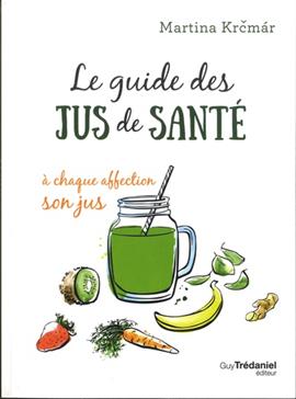 Le guide des jus santé