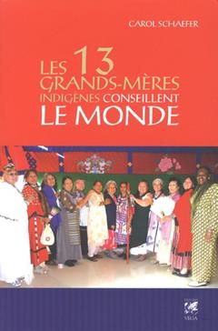 Les 13 grands-mères indigènes conseillent le monde