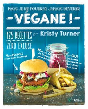 Mais je ne pourrai jamais devenir végane !