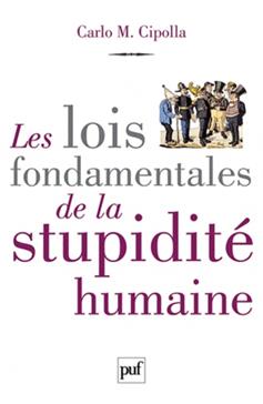 Les lois fondamentales de la stupidité humaine
