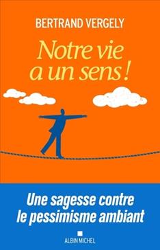 Notre vie a un sens !