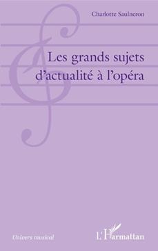 Les grands sujets d'actualité à l'opéra