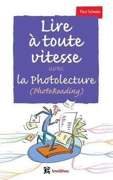 Lire à toute vitesse avec la photolecture (PhotoReading)
