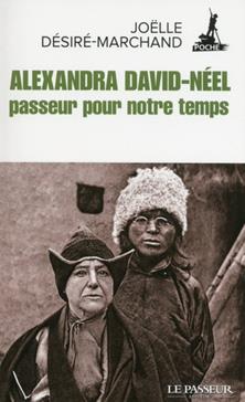 Alexandra David-Neel, passeur pour notre temps