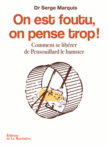 On est foutu, on pense trop !