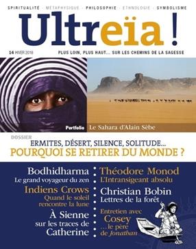 Ermites, désert, silence, solitude... Pourquoi se retirer du monde ?