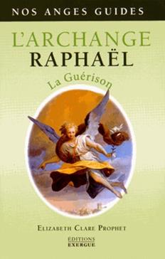 L'Archange Raphaël: La guérison