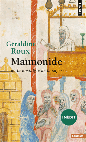 Maïmonide ou la nostalgie de la sagesse