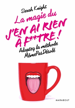 La magie du J'en ai rien à f**tre !