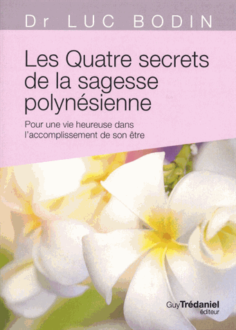 Les quatre secrets de la sagesse polynésienne
