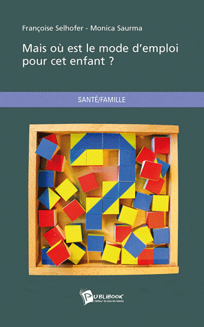 Mais où est le mode d'emploi pour cet enfant ?