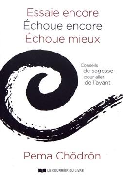 Essaie encore Echoue encore Echoue mieux