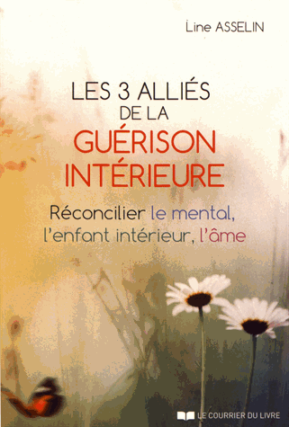 Les trois alliés de la guérison intérieure
