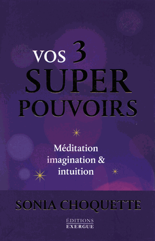 Vos 3 super pouvoirs