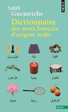Dictionnaire des mots français d'origine arabe (et turque et persane)