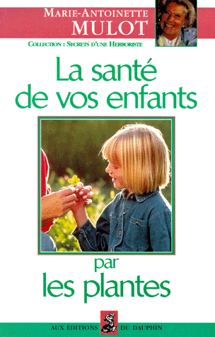 La santé de vos enfants par les plantes