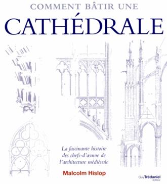 Comment bâtir une cathédrale
