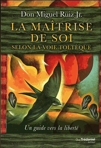 La maîtrise de soi selon la voie toltèque