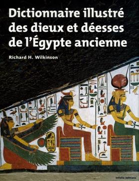 Dictionnaire illustré des dieux et déesses de l'Egypte ancienne