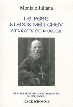 Le père Alexis Métchev starets de Moscou