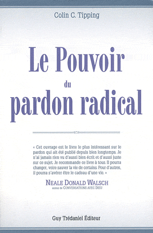 Le pouvoir du pardon radical