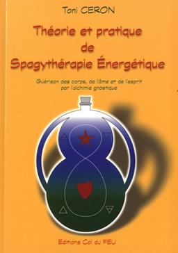 Théorie et pratique de spagythérapie énergétique