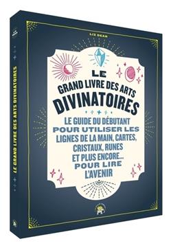 Le grand livre des arts divinatoires