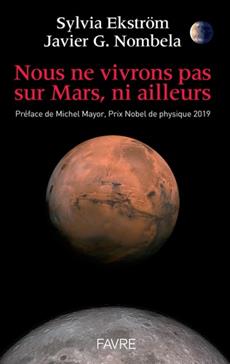 Nous ne vivrons pas sur Mars, ni ailleurs