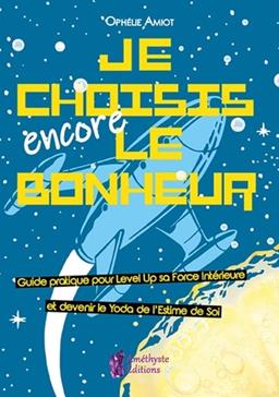 Je choisis encore le bonheur