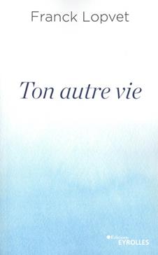 Ton autre vie