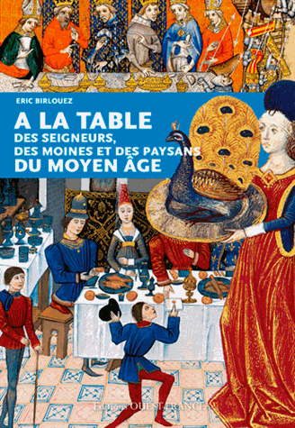 A la table des seigneurs, des moines et des paysans du Moyen Age