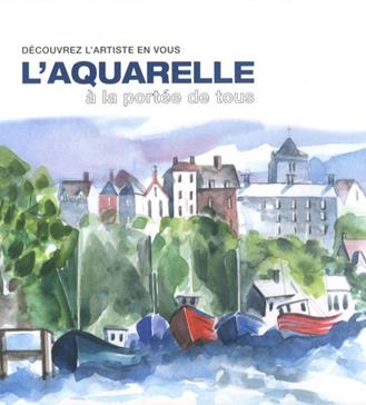 L'aquarelle à la portée de tous