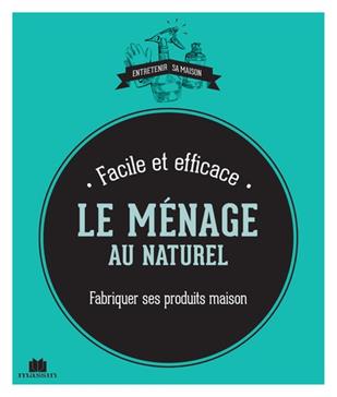 Le ménage facile et naturel