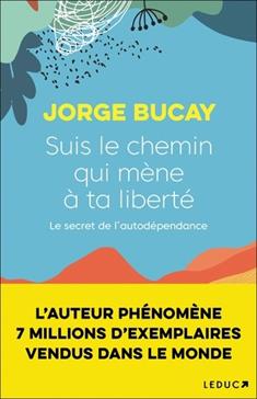 Suis le chemin qui mène à ta liberté
