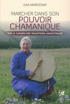 Marcher dans son pouvoir chamanique